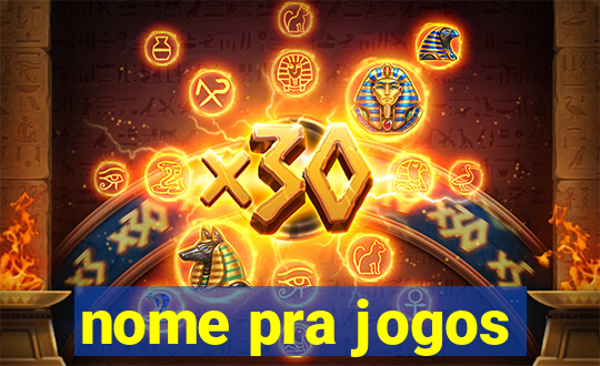 nome pra jogos