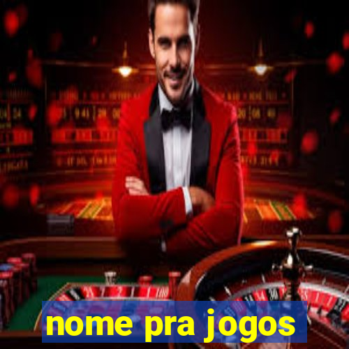 nome pra jogos