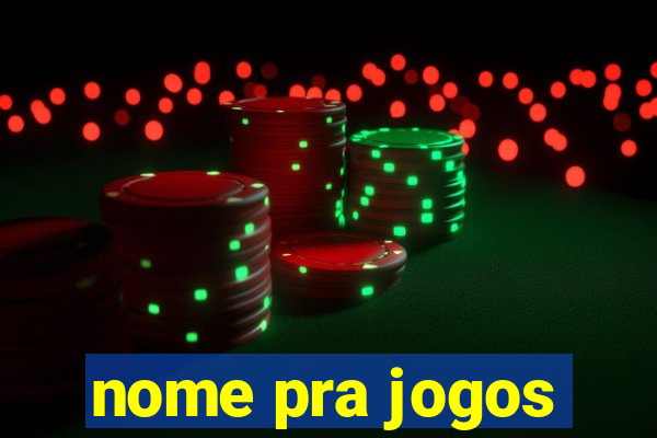 nome pra jogos