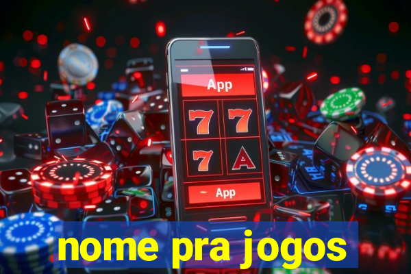 nome pra jogos