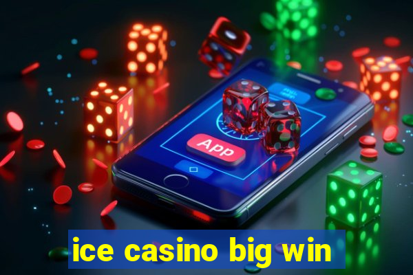 ice casino big win