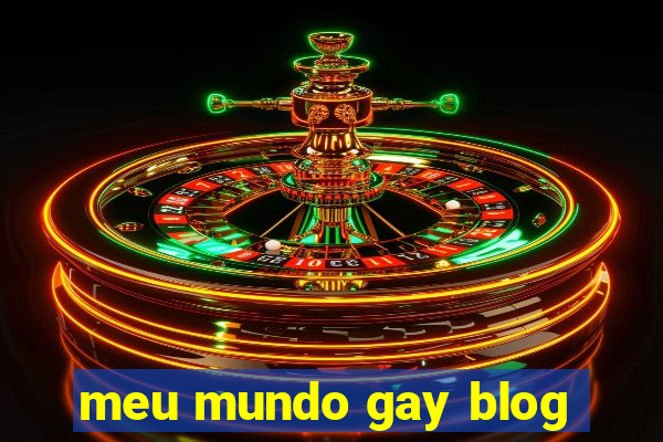 meu mundo gay blog