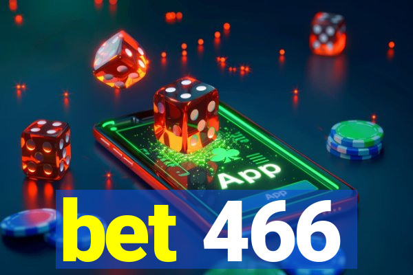 bet 466