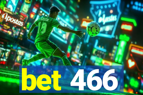 bet 466