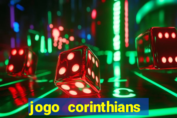 jogo corinthians hoje futemax