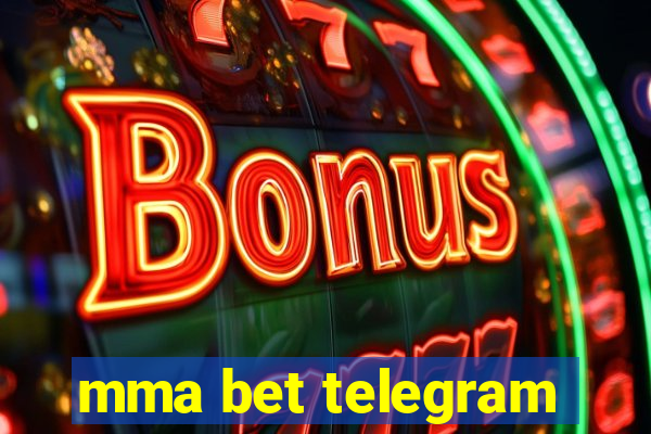 mma bet telegram