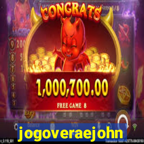 jogoveraejohn