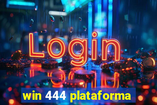 win 444 plataforma