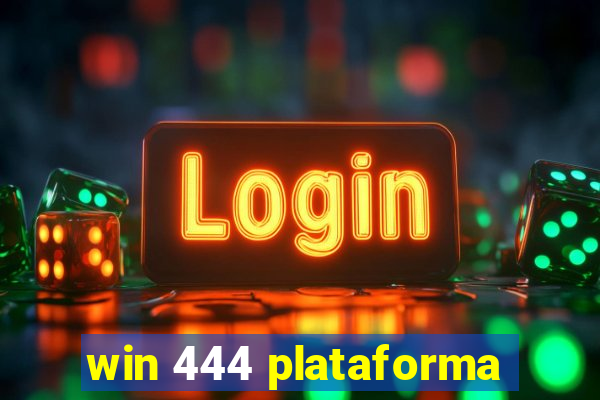 win 444 plataforma