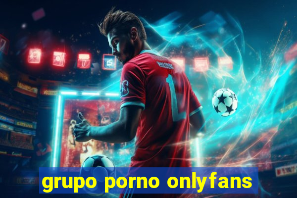 grupo porno onlyfans