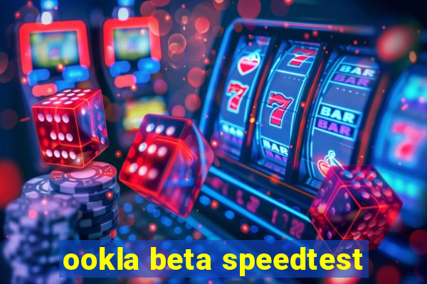 ookla beta speedtest