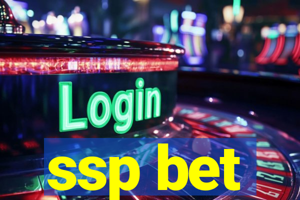 ssp bet