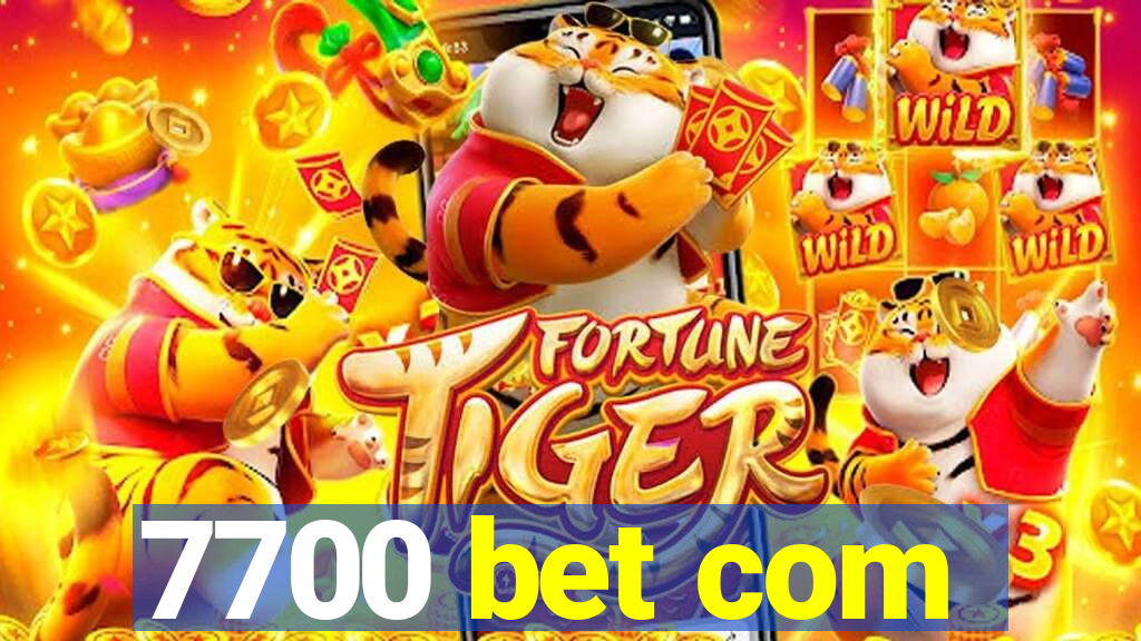 7700 bet com