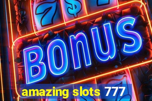 amazing slots 777