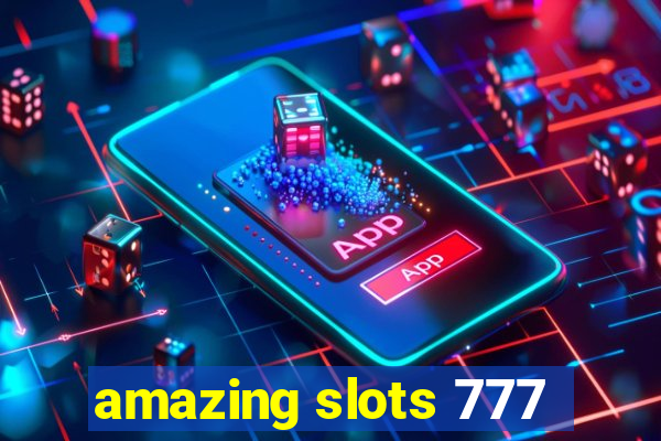 amazing slots 777