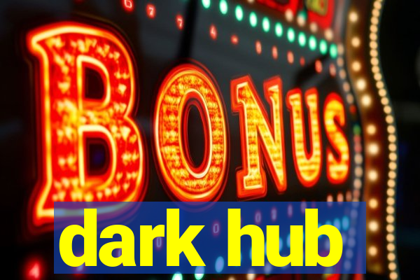 dark hub