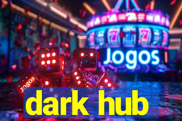 dark hub