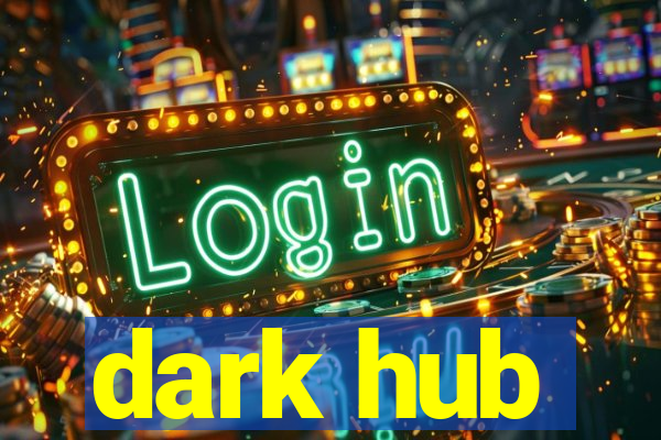 dark hub