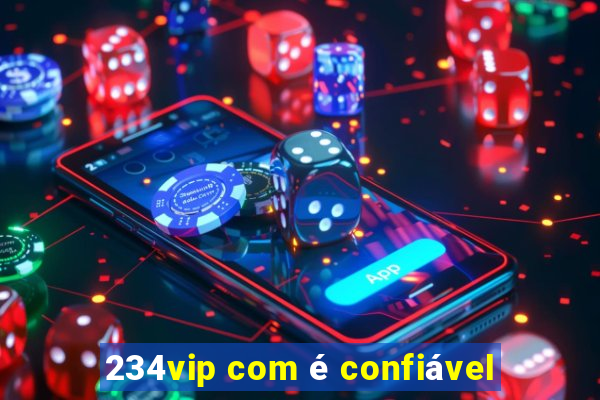 234vip com é confiável