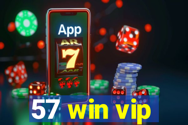 57 win vip