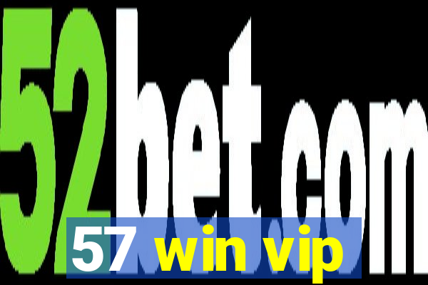 57 win vip