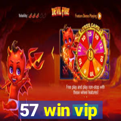 57 win vip