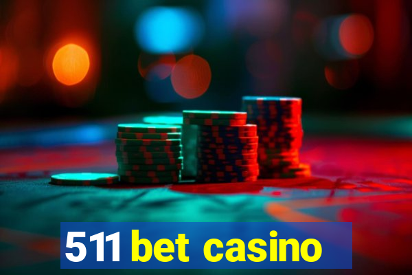 511 bet casino