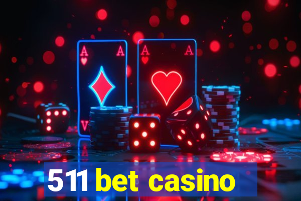 511 bet casino