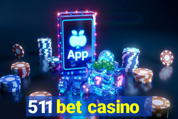 511 bet casino