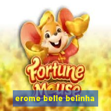 erome belle belinha