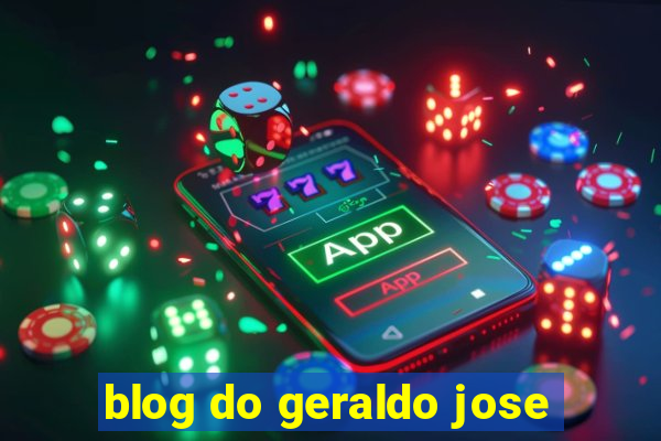 blog do geraldo jose