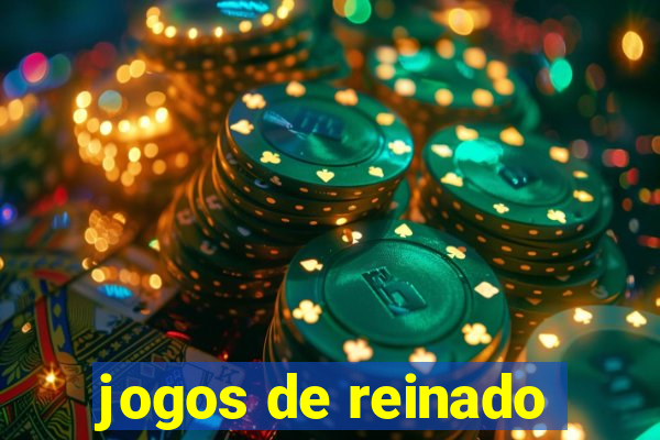 jogos de reinado