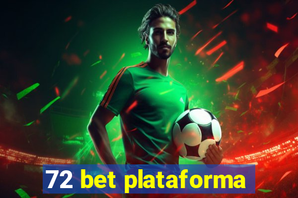 72 bet plataforma