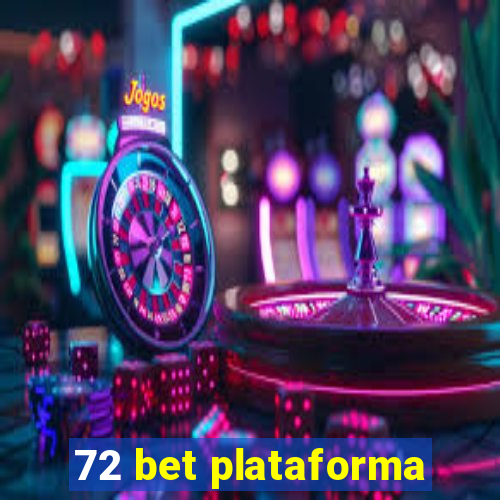 72 bet plataforma