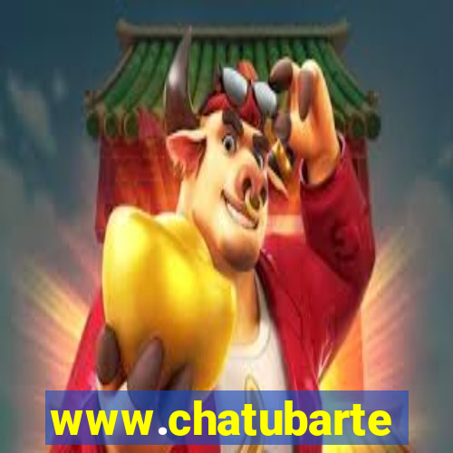 www.chatubarte