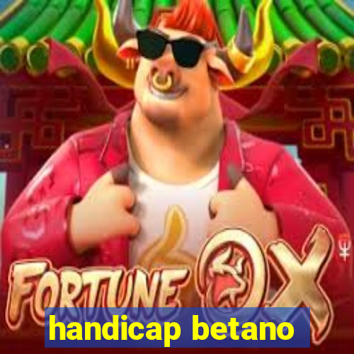 handicap betano