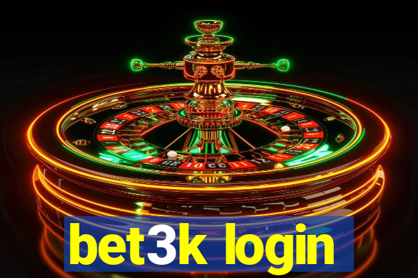 bet3k login