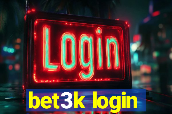 bet3k login