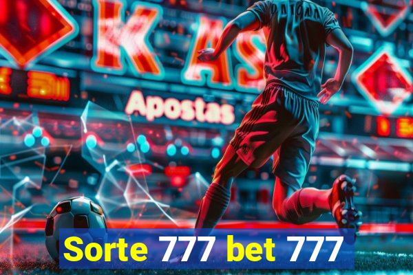 Sorte 777 bet 777