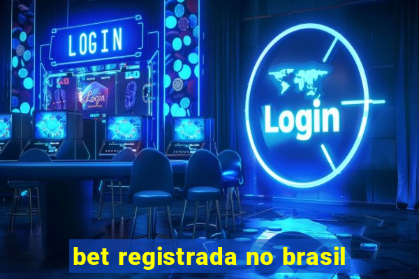 bet registrada no brasil