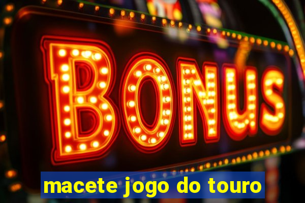 macete jogo do touro