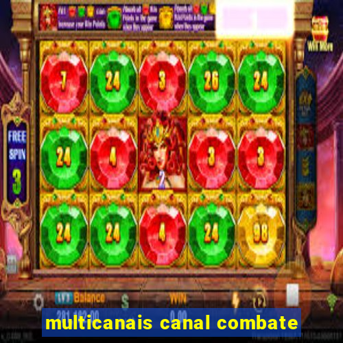 multicanais canal combate