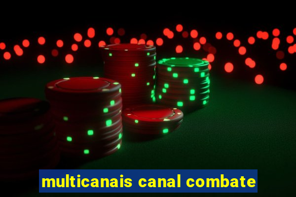 multicanais canal combate