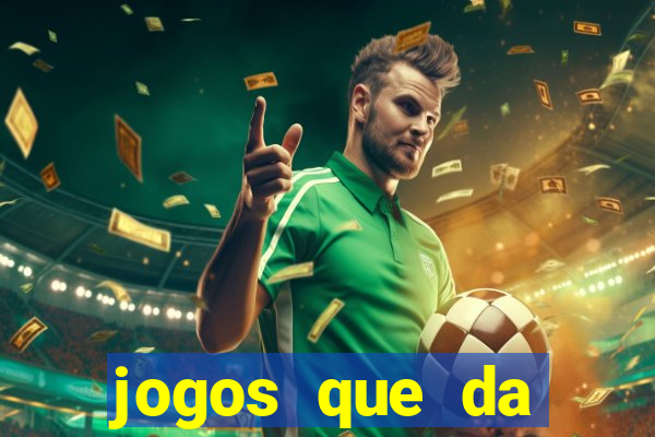 jogos que da dinheiro de verdade sem depositar