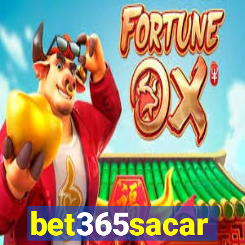 bet365sacar