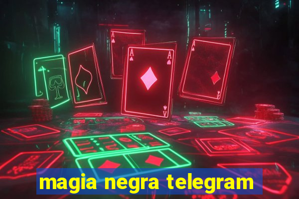 magia negra telegram