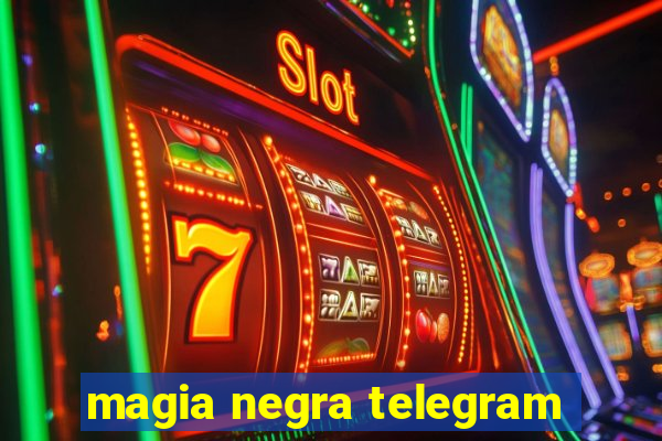 magia negra telegram