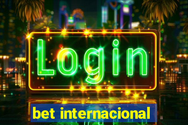 bet internacional