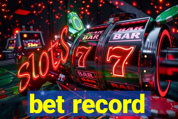 bet record