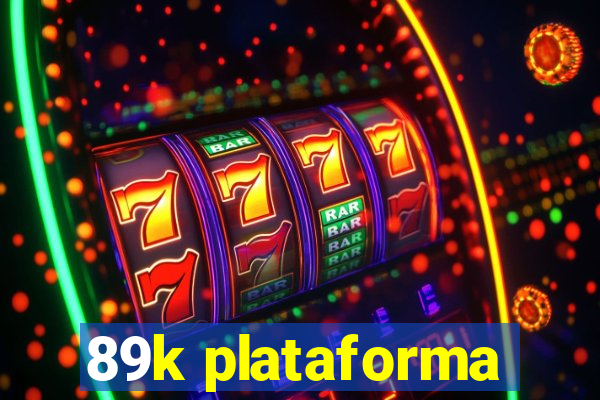 89k plataforma